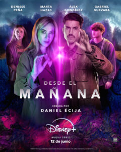 Cartel Serie Desdel El Mañana Disney+