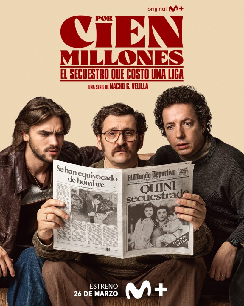 el cartel de la serie Por cien millones (2026) con Gabriel Guevara, Vito Sanz, Raúl Arévalo y Agustín Otón